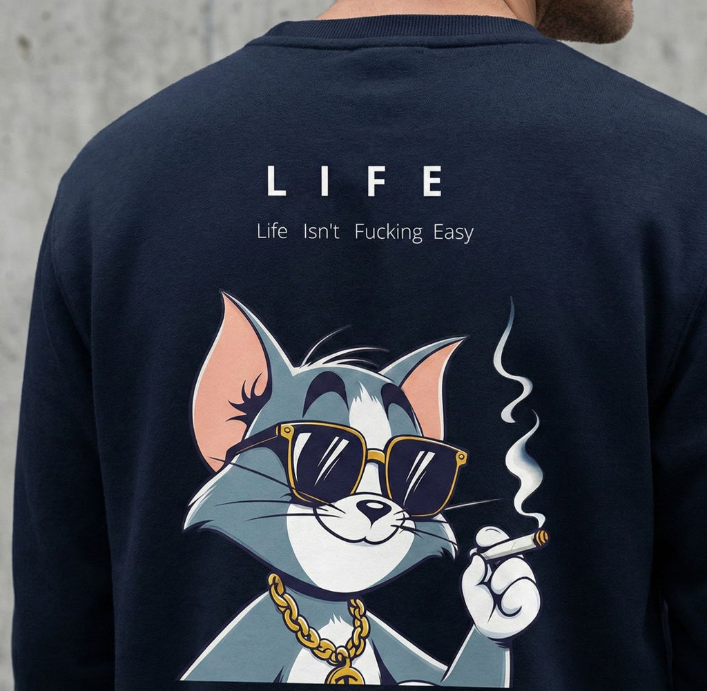 Navy blue sweatshirt with a graphic of a cat wearing sunglasses, and the text 'LIFE Life Isn't Fucking Easy' on the back.